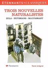 Trois Nouvelles naturalistes -  Huysmans,  Maupassant,  Zola -  - 9782081212411