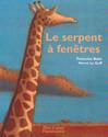 Serpent à fenêtres (Le) - Françoise Bobe, Hervé Le Goff -  - 9782081610460