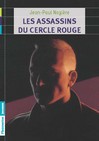 Assassins du cercle rouge (Les) - Anne-catherine Lepage, Jean-Paul Nozière -  - 9782081254183
