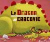 Dragon de Cracovie (Le) - Albena Ivanovitch-Lair -  - 9782081200425