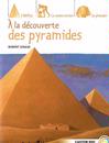 À la découverte des pyramides - Robert Giraud -  - 9782081632677