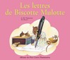 Lettres de Biscotte Mulotte (Les) - Anne-Marie Chapouton -  - 9782081600904