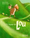 Voyage de Lou (Le) - Hervé Le Goff, Karine Serres -  - 9782081616455