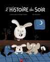 Histoire du soir (L') - Marc Boutavant, Laurence Gillot, Philippe Thomine -  - 9782081209879