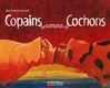 Copains comme cochons - Jean-François Dumont -  - 9782081229952