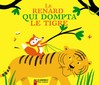 Renard qui dompta le tigre (Le) - Albena Ivanovitch-Lair -  - 9782081222052