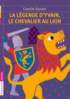 Légende d'Yvain, le chevalier au lion (La) -  Chrétien de Troyes -  - 9782081247208