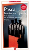 Pensées sur la justice - Trois discours sur la condition des Grands -  Pascal -  - 9782081249813