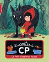 Les contes du CP - Le Petit Chaperon Rouge - Mélanie Allag,  Magdalena -  - 9782081308992