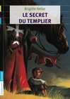 Secret du templier (Le) - Brigitte Heller-Arfouillère -  - 9782081287365