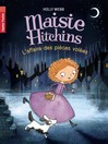 Maisie Hitchins - L'affaire des pièces volées - Faustina Fiore, Marion Lindsay, Holly Webb -  - 9782081308329